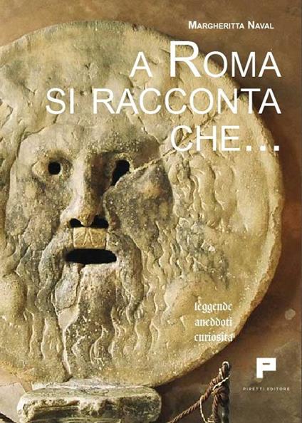 A Roma si racconta che... Leggende, aneddoti, curiosità - Margherita Naval - copertina