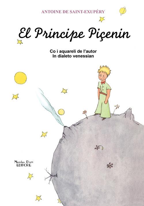 El Principe piçenin. Testo veneziano - Antoine de Saint-Exupéry - copertina