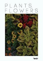 Plants. Flowers. Ediz. a colori