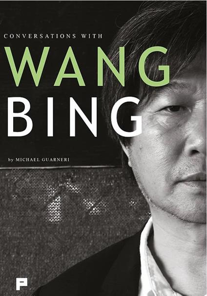Conversations with Wang Bing - Michael Guarneri - copertina