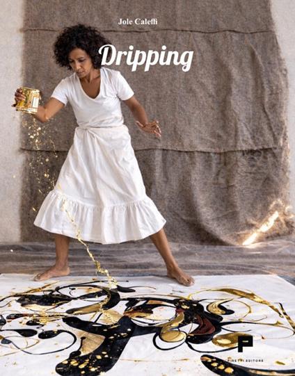 Dripping - Jole Caleffi - copertina