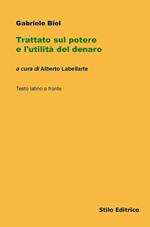 Trattato sul potere e l'utilità del denaro. Testo latino a fronte