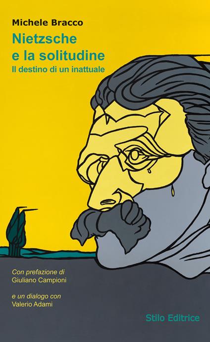 Nietzsche e la solitudine. Il destino di un inattuale - Michele Bracco - copertina