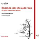 Orbìta. Deviando sollecito dalla rotta. Antologia poetica dalla Lettonia. Testo russo a fronte. Ediz. bilingue