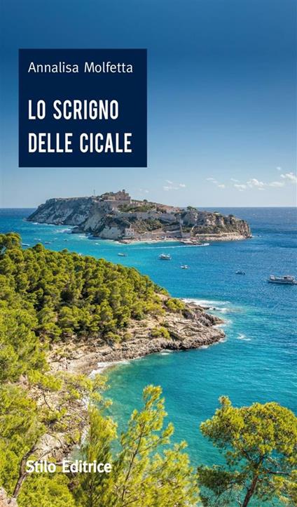 Lo scrigno delle cicale - Annalisa Molfetta - ebook