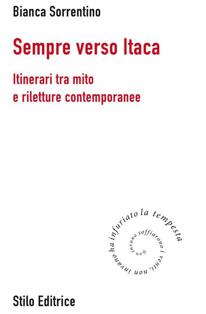 Sempre verso Itaca. Itinerari tra mito e riletture contemporanee - Bianca Sorrentino - copertina