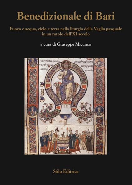 Benedizionale di Bari. Fuoco e acqua, cielo e terra nella liturgia della Veglia pasquale in un rotolo dell'XI secolo - copertina