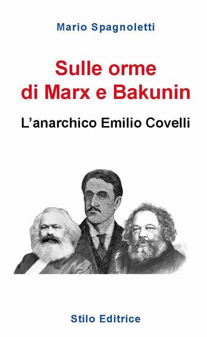 Sulle orme di Marx e Bakunin. L’anarchico Emilio Covelli - Mario Spagnoletti - copertina