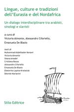 Lingue, culture e tradizioni dell'Eurasia e del Nordafrica. Un dialogo interdisciplinare tra arabisti, sinologi e slavisti