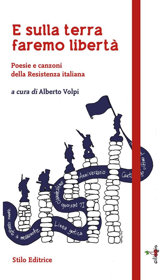 E sulla terra faremo libertà. Poesie e canzoni della Resistenza italiana - copertina