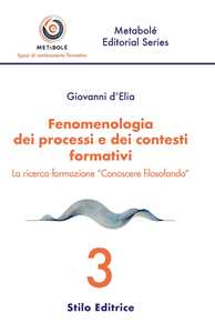 Libro Fenomenologia dei processi e dei contesti formativi. La ricerca-formazione «Conoscere filosofando» 