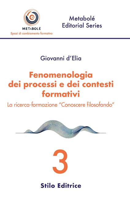 Fenomenologia dei processi e dei contesti formativi. La ricerca-formazione «Conoscere filosofando» - copertina