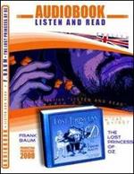 The lost princess of Oz. Audiolibro. CD Audio e CD-ROM