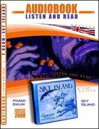 Sky island. Audiolibro. CD Audio e CD-ROM - L. Frank Baum - copertina