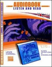 Alice's adventures in wonderworld. Audiolibro. CD Audio. Con CD-ROM - Lewis Carroll - copertina