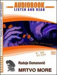 Mrtvo more. CD Audio e CD-ROM. Audiolibro - Radoje Domanovic - copertina
