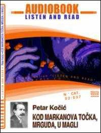 Kod markanovog tocka, mrguda, u magli. CD Audio e CD-ROM. Audiolibro - Petar Kocic - copertina