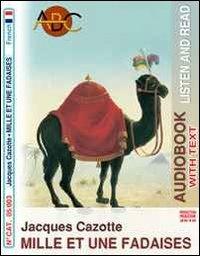 Mille et une fadaises. Audiolibro. CD Audio. Con CD-ROM - Jacques Cazotte - copertina