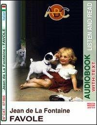 Favole. Audiolibro. CD Audio e CD-ROM - Jean de La Fontaine - copertina