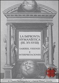 La impronta humanistica (ss. XV-XVIII). Saberes, visiones e interpretaciones - copertina