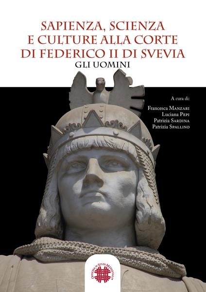 Sapienza, scienza e culture alla corte di Federico II di Svevia. Gli uomini - copertina