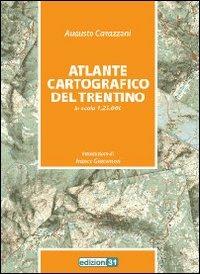 Atlante cartografico del Trentino in scala 1:25.000 - Augusto Cavazzani - copertina