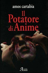 Il potatore di anime - Amos Cartabia - copertina