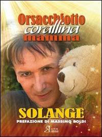 Orsacchiotto Corallina mamma Solange - Paolo Bucinelli - copertina
