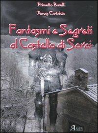 Fantasmi e segreti al castello di Sorci - Primetto Barelli,Amos Cartabia - copertina
