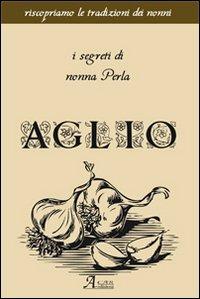 Aglio. I segreti di nonna Perla - copertina