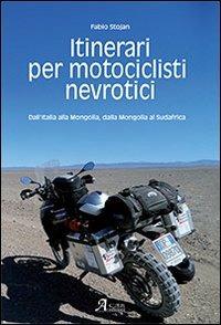 Itinerari per motociclisti nevrotici - Fabio Stojan - copertina