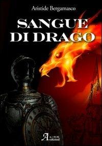 Sangue di drago - Aristide Bergamasco - copertina