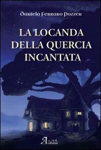 La locanda della quercia incantata - Daniela Ferraro Pozzer - copertina