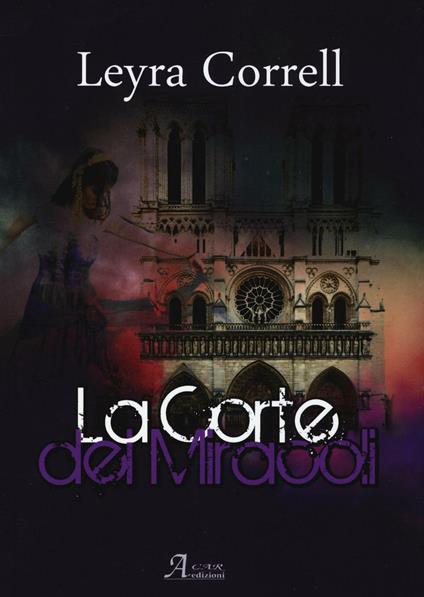 La corte dei miracoli - Leyra Correll - copertina