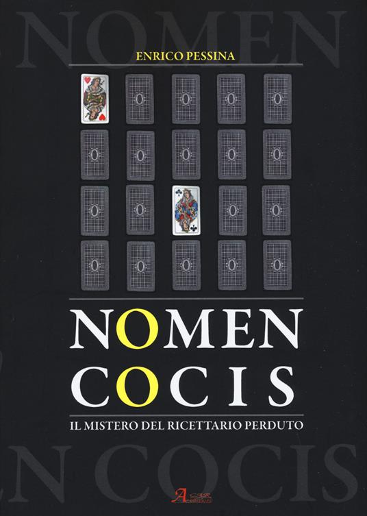 Nomen cocis. Il mistero del ricettario perduto - Enrico Pessina - copertina