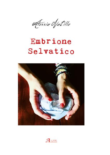 Embrione selvatico - Alessia Natillo - copertina
