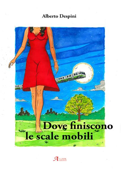 Dove finiscono le scale mobili - Alberto Despini - copertina