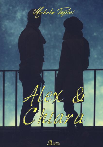 Alex & Chiara - Michela Papini - copertina