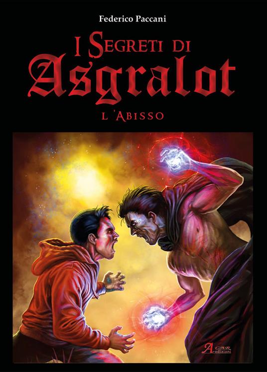 L' abisso. I segreti di Asgralot. Vol. 2 - Federico Paccani - copertina