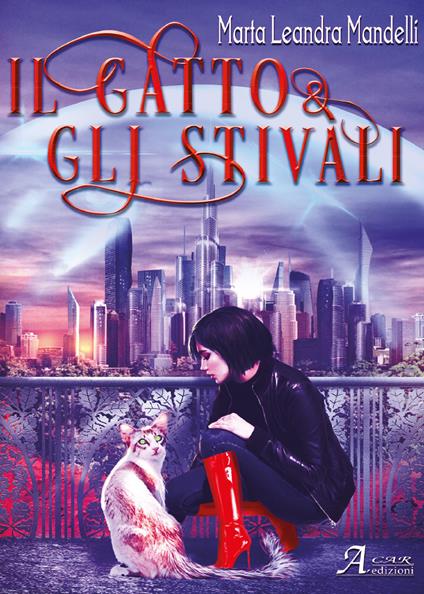 Il gatto & gli stivali - Marta Leandra Mandelli - copertina