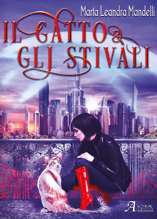 Il gatto & gli stivali - Marta Leandra Mandelli - copertina