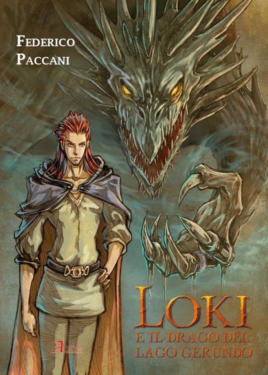 Loki e il drago del lago Gerundo - Federico Paccani - copertina
