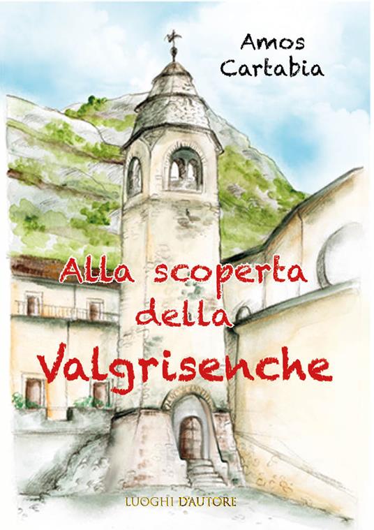 Alla scoperta della Valgrisenche - Amos Cartabia - copertina