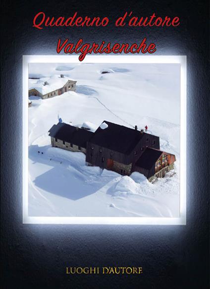 Quaderno d'autore. Vol. 16: Valgrisenche - Amos Cartabia - copertina