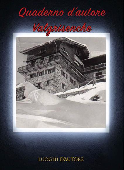 Quaderno d'autore. Vol. 18: Valgrisenche - Amos Cartabia - copertina