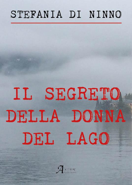 Il segreto della donna del lago - Stefania Di Ninno - copertina