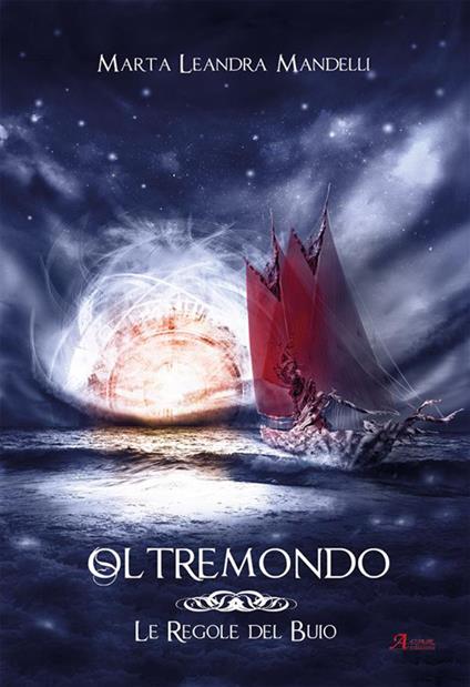 Le regole del buio. Oltremondo. Vol. 3 - Marta Leandra Mandelli - ebook