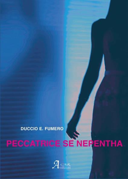 Peccatrice se Nepentha - Duccio E. Fumero - copertina