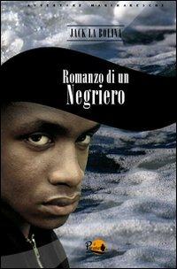 Romanzo di un negriero - Jack La Bolina - copertina