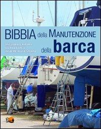 Bibbia della manutenzione della barca - Pat Manley,Rupert Holmes - copertina